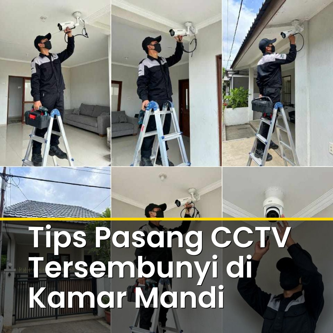 Tips Pasang CCTV Tersembunyi di Kamar Mandi